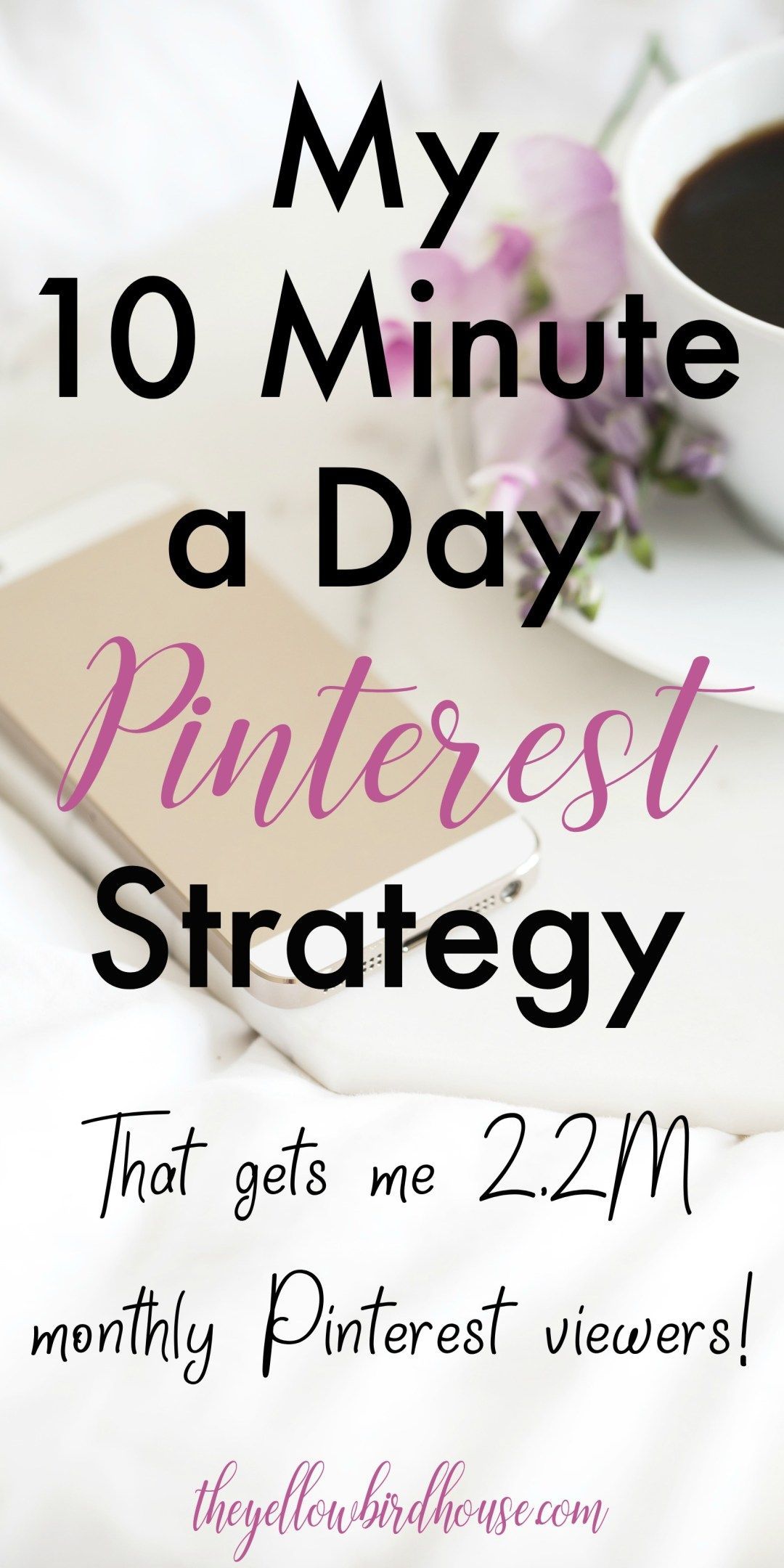 A Simple 10 Minute Pinterest Strategy – The Yellow Birdhouse