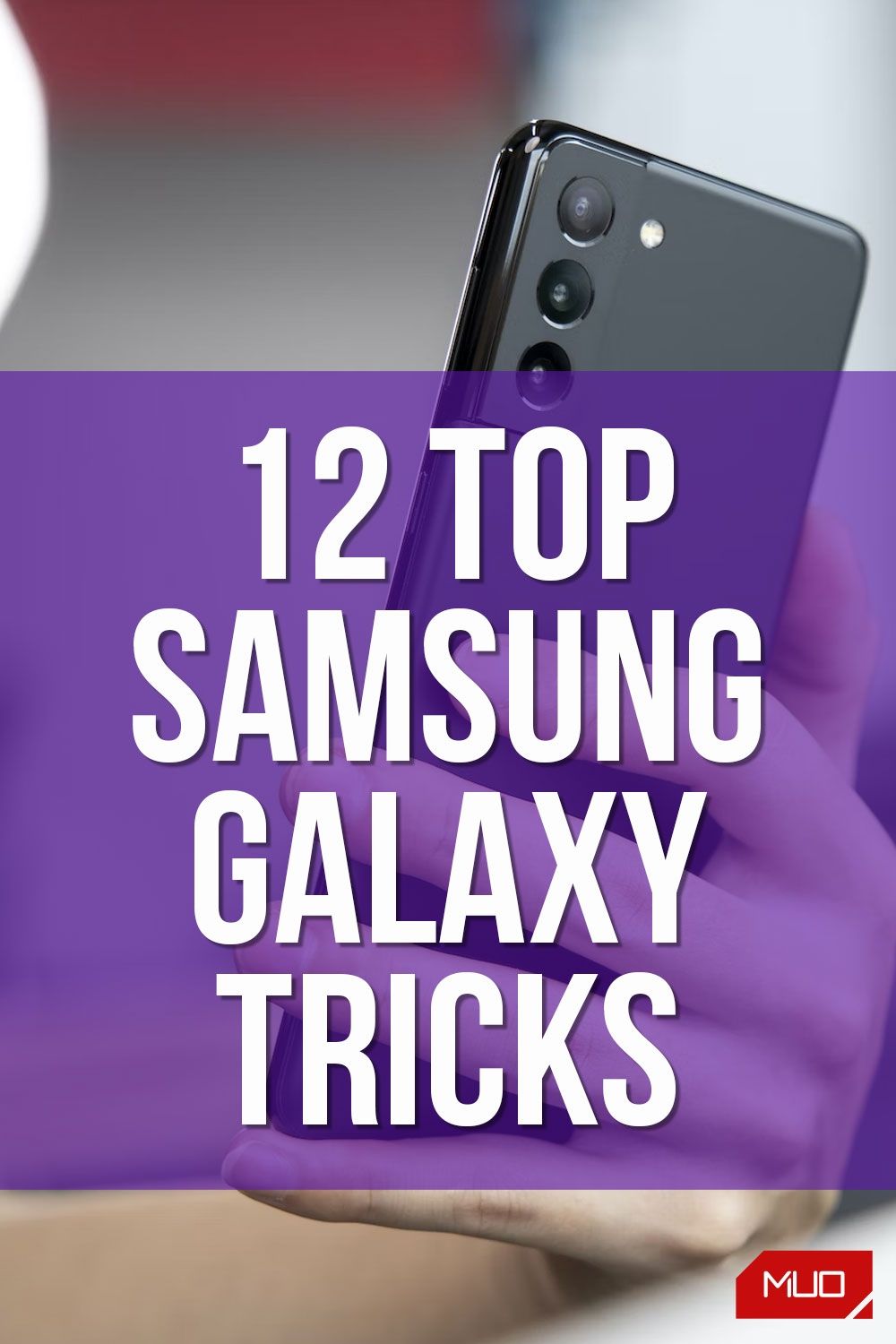 12 Top Samsung Galaxy Tricks