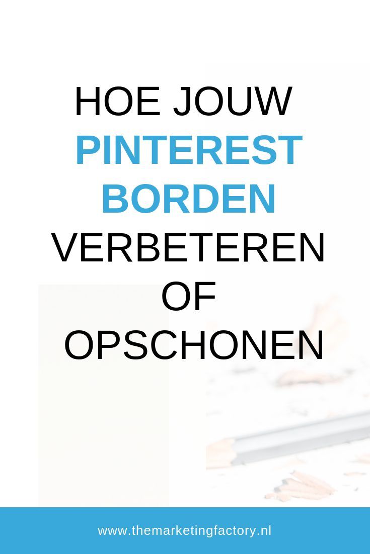 Hoe kun je borden wijzigen op Pinterest?