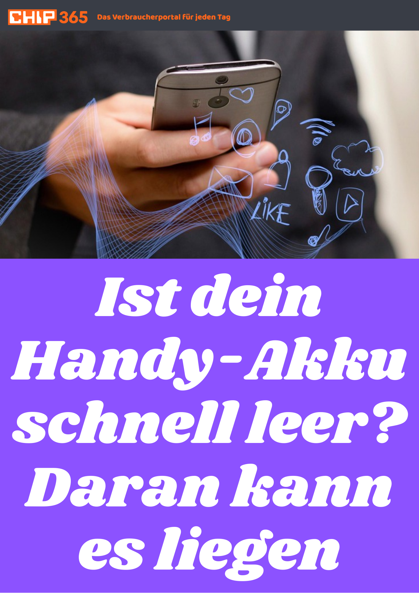 Ist dein Handy-Akku schnell leer? Daran kann es liegen